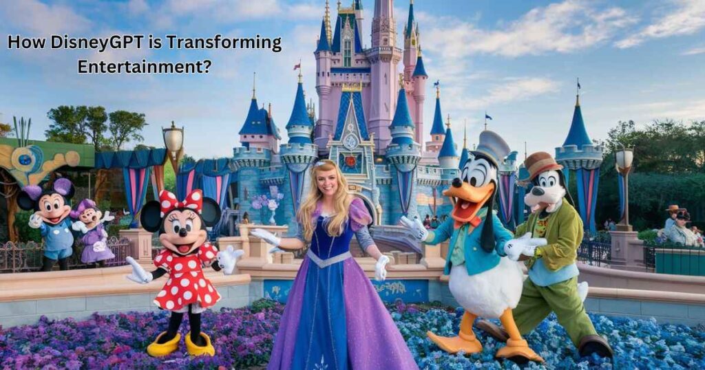 How DisneyGPT is Transforming Entertainment?