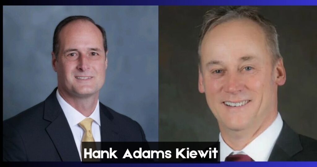 Hank Adams Kiewit: The Man Who Built Success from the Ground Up