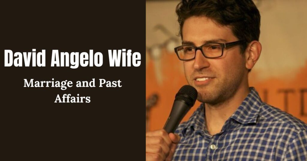 David Angelo Wife: Marriage and Past Affairs