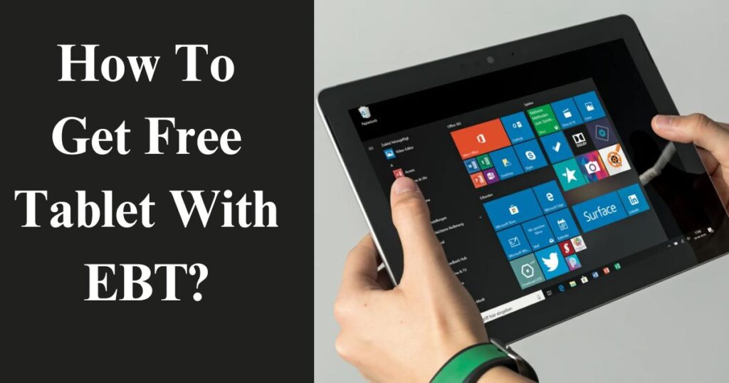 How To Get Free Tablet With EBT?