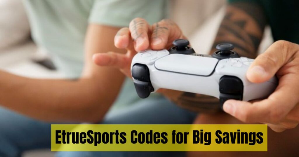 Unlock Exclusive EtrueSports Codes for Big Savings